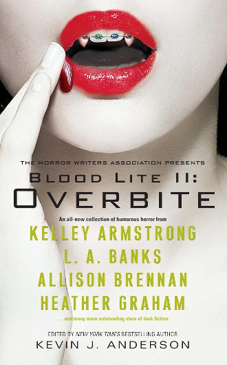 Blood Lite II: Overbite, a collection of humorous horror stories from various authors, ISBN: 9781439187654