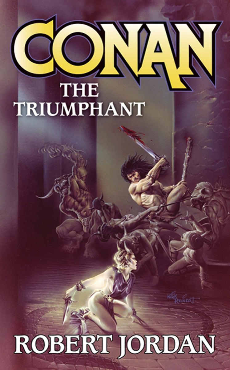Conan The Triumphant by Robert Jordan, ISBN: 9780765350657