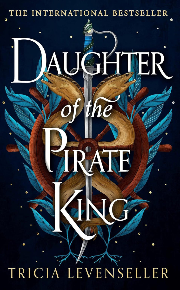 Daughter of the Pirate King by Tricia Levenseller, book 1 in the Daughter of the Pirate King series, ISBN: 9781782693680