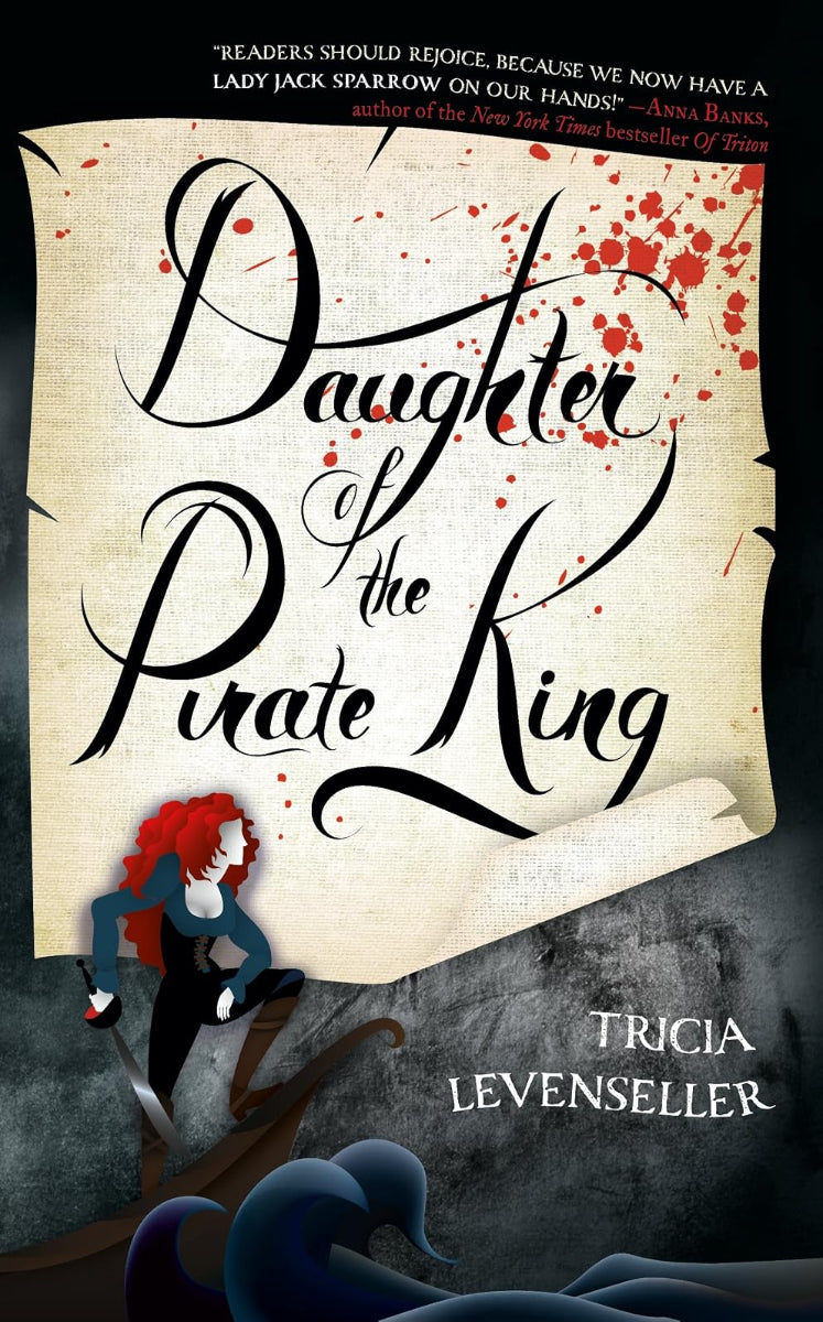 Daughter of the Pirate King by Tricia Levenseller, book 1 in the Daughter of the Pirate King trilogy, ISBN: 9781250095961