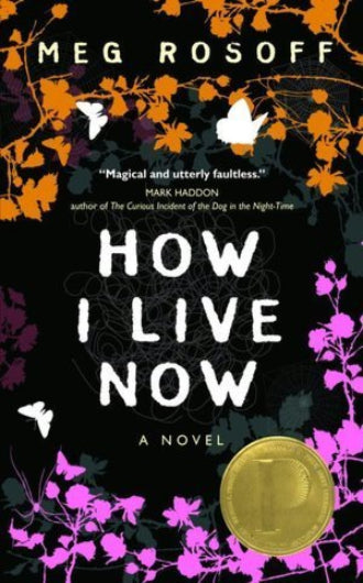 How I Live Now by Meg Rosoff, ISBN: 9780141318011