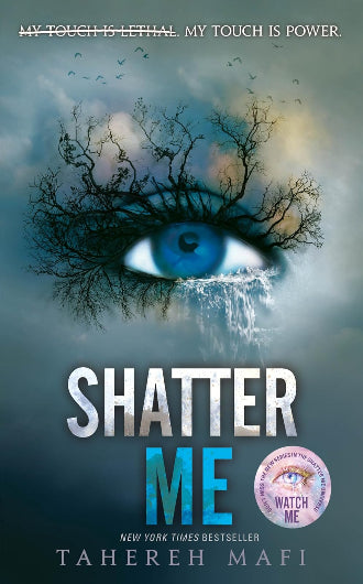 Shatter Me by Tahereh Mafi, book 1 in the Shatter Me series, ISBN: 9781405291750