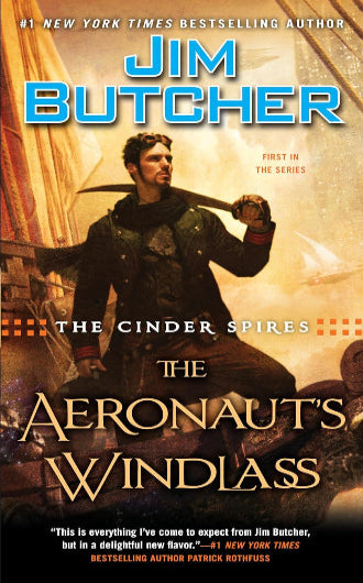 The Aeronaut's Windlass by Jim Butcher, book 1 in the Cinder Spires series