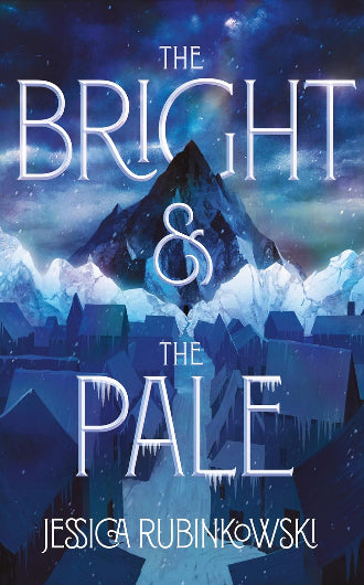 The Bright and the Pale by Jessica Rubinkowski book 1 in The Bright and the Pale duology, ISBN: 9780063077126
