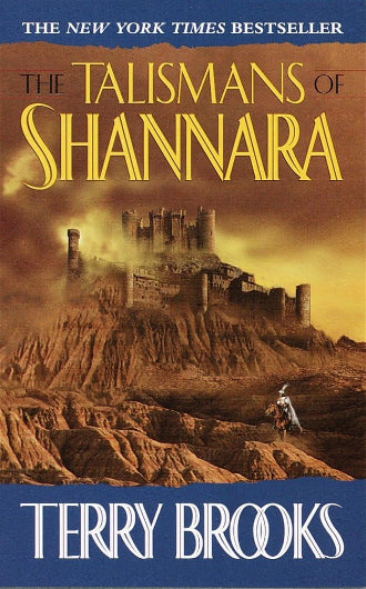 The Talismans of Shannara by Terry Brooks, book 4 in The Heritage of Shannara, ISBN: 9780345386748