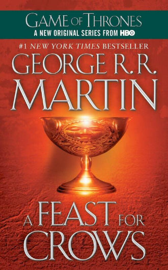 A Feast For Crows by George R.R. Martin, Book 4 of A Song and Ice and Fire, ISBN: 9780553573404