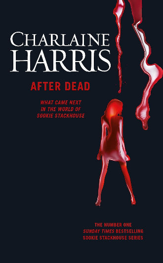 After Dead by Charlaine Harris, Sookie Stackhouse 13.5, ISBN: 9781473200517