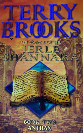 Antrax by Terry Brooks, book 1 in the Voyage of the Jerle Shannara, ISBN: 9780743414951