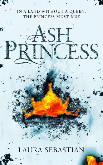 Ash Princess by Laura Sebastian, book 1 in the Ash Princess trilogy, ISBN: 9781509855209