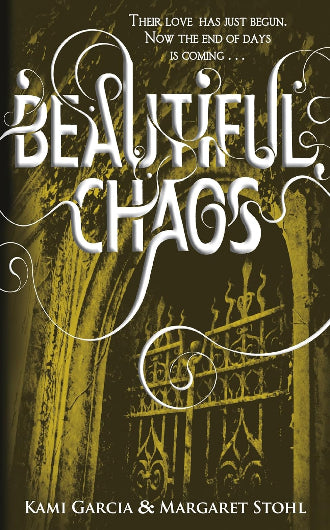 Beautiful Chaos, book 3 in the Caster Chronicles by Kami Garcia and Margaret Stohl