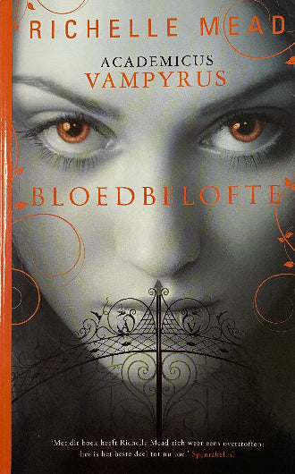 Bloedbelofte van Richelle Mead, boek 4 in de Academicus Vampyrus serie, ISBN: 9789048003952
