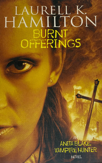 Burnt Offerings by Laurell K. Hamilton, book 7 in the Anita Blake, Vampire Hunter series, ISBN: 9781841490526