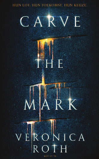 Carve The Mark, Nederlandse Editie, van Veronica Roth, boek 1 in de gelijknamige duologie, ISBN: 9789000352227