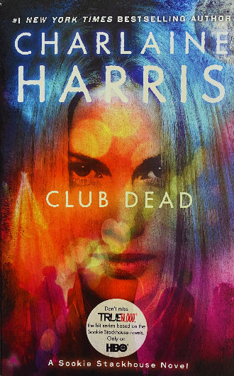 Club Dead, book 3 in the Sookie Stackhouse series by Charlaine Harris