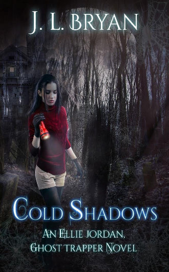 Cold Shadows by J.L. Bryan book 2 in the Ellie Jordan, Ghost Trapper series, ISBN: 9781503028494