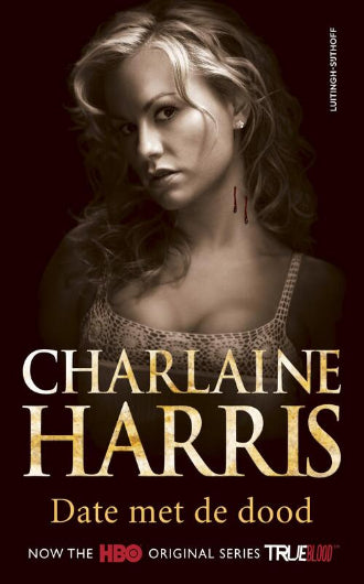 Date met de Dood van Charlaine Harris, tv-serie editie, Boek 1 in de Sookie Stackhouse serie, ISBN: 9789024533572
