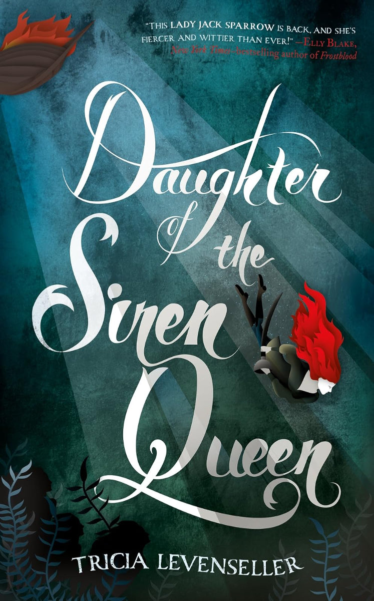 Daughter of the Siren Queen by Tricia Levenseller, book 2 in the Daughter of the Pirate King, ISBN: 9781250294609