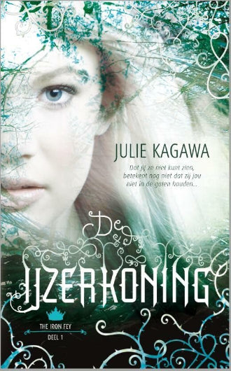 De IJzerkoning, boek 1 in The Iron Fey serie van Julie Kagawa, ISBN: 9789034755827