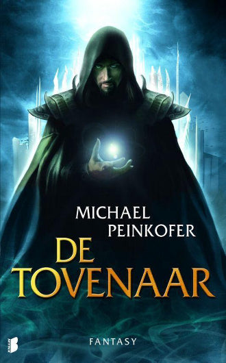 De Tovenaar, boek 1 in de gelijknamige serie, van Michael Peinkofer, ISBN: 9789022553435