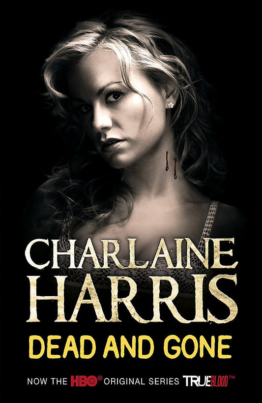 Dead and Gone, TV-series editie, book 9 in the Sookie Stackhouse series by Charlaine Harris