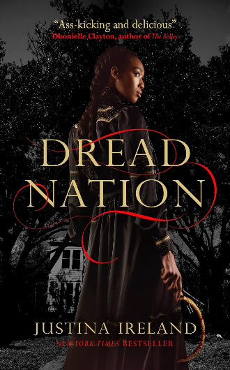 Dread Nation by Justina Ireland, book 1 in the Dread Nation duology, ISBN: 9781789090871