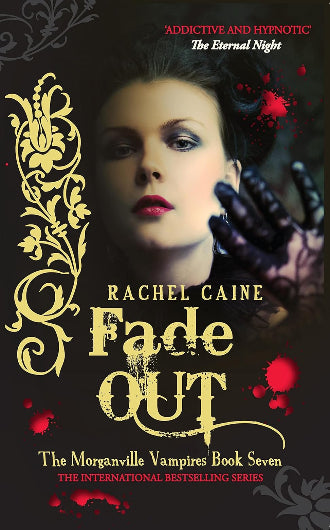 Fade Out, book 7 in the Morganville Vampires series by Rachel Caine, ISBN 9780749007492