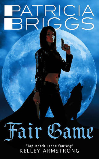 Fair Game, Patricia Briggs, Alpha and Omega, book 2, urban fantasy,