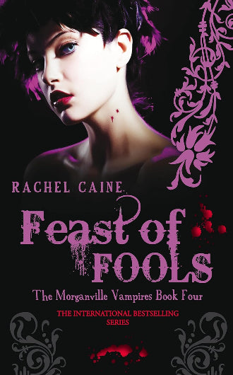Feast of Fool, book 4 in the Morganville Vampires by Rachel Caine