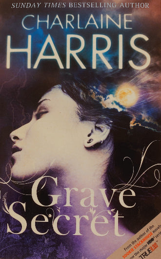Grave Secret by Charlaine Harris, Book 4 in the Harper Connelly series.  ISBN: 9781407234588