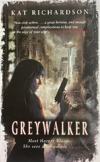 Greywalker, book one in the Greywalker series by Kat Richardson