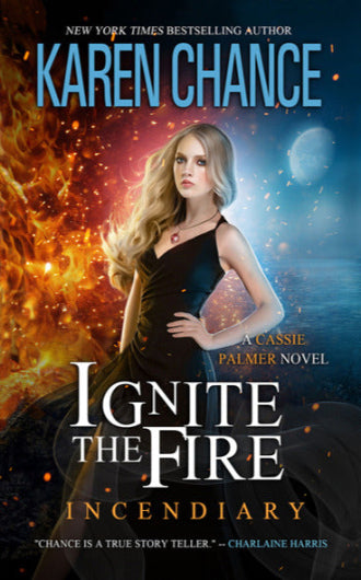 Ignite The Fire Incendiary by Karen Chance, book 11 in the Cassandra Palmer series, ISBN: 9781734534252