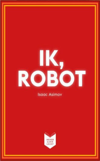Ik, Robot van Isaac Asimov ISBN: 9789059654372
