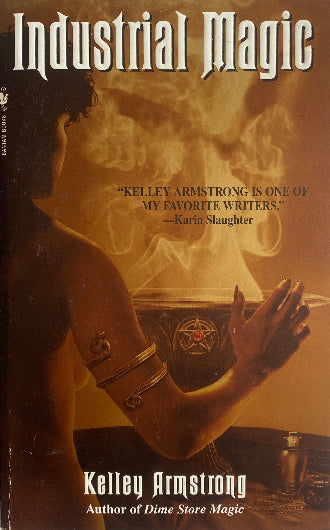 Industrial Magic, book 4 in the Otherworld series by Kelley Armstrong