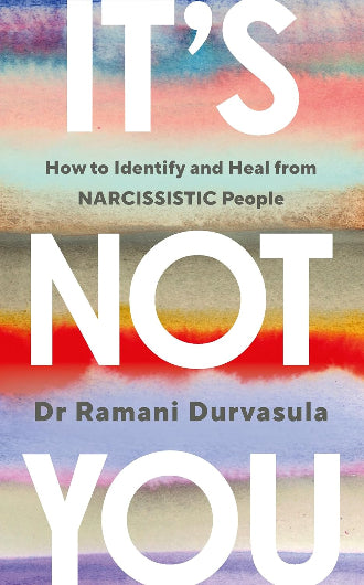 It's Not You by Ramani Durvasula PhD