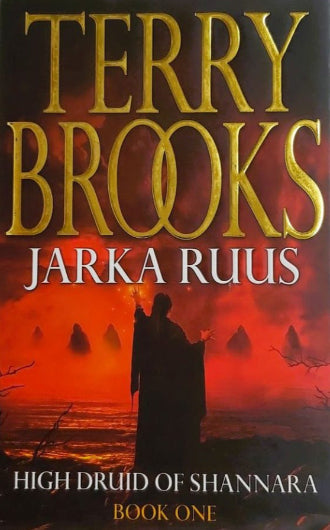 Jarka Ruus by Terry Brooks, book one in the High Druid of Shannara, ISBN: 9780743414975
