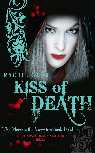 Kiss of Death, book 8 in the Morganville Vampires series by Rachel Caine, ISBN: 9780749007843