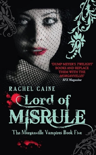 Lord of Misrule, book 6 in the Morganville Vampires series by Rachel Caine ISBN: 9780749010584