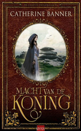 Macht van de Koning van Catherine Banner, boek 2 in De Laatste Erfgenaam serie