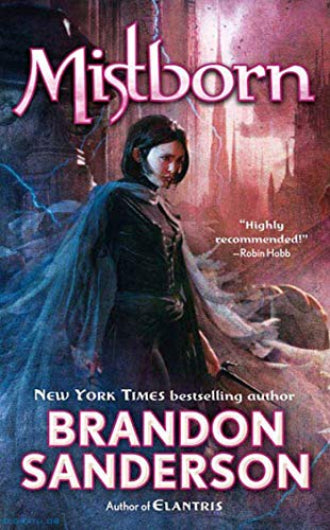 Mistborn by Brandon Sanderson, book 1 in the Mistborn Trilogy, ISBN: 9780765350381
