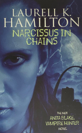 Narcissus In Chains by Laurell K. Hamilton, boek 10 in the Anita Blake, Vampire Hunter series, ISNB: 9781841491349