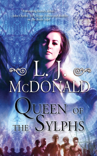 Queen Of The Sylphs, book 3 in the Sylphs series by L.J. McDonald, ISBN: 9781611098655