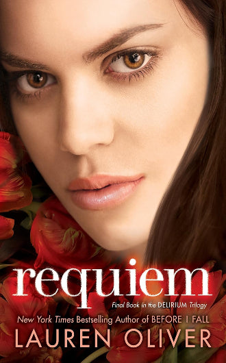 Requiem by Lauren Oliver, book three in the Delirium trilogy