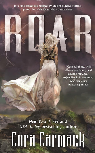 Roar by Cora Carmack, book one in the Stormheart trilogy, ISBN: 9780765397058