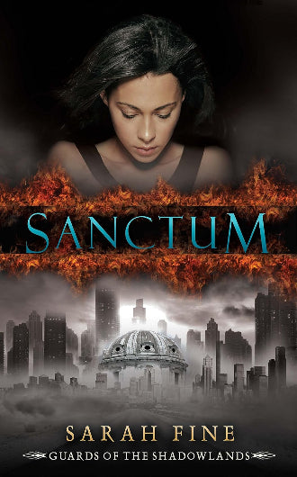 Sanctum by Sarah Fine, book 1 in the Guards of the Shadowslands, ISBN: 9781612184425