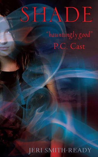 Shade by Jeri Smith-Ready, book 1 in the Shade trilogy, ISBN: 9781847389404