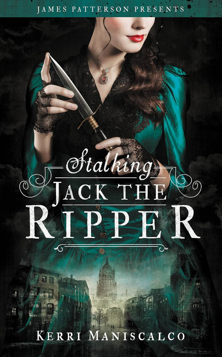 Stalking Jack The Ripper by Kerri Maniscalco, book 1 in the Stalking Jack The Ripper series, ISBN: 9780316273510