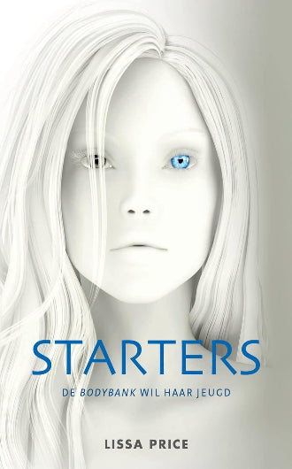 Starters, boek 1 in de Starters duologie, van Lissa Price, ISBN: 9789000309887