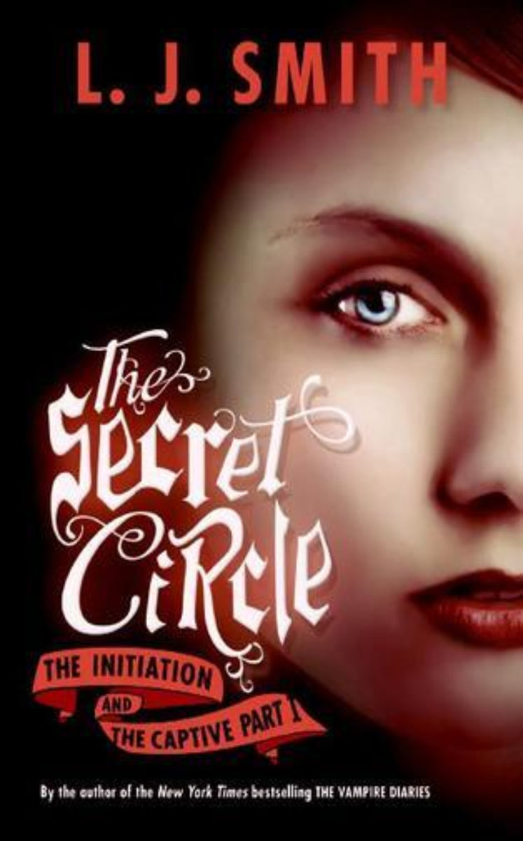 The Secret Circle: The Initiation and The Captive Part 1 by L.J. Smith book 1 and 2.1 of the Secret Circle series, ISBN: 9780061670855