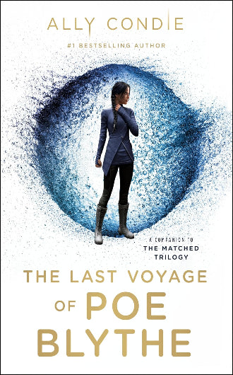The Last Voyage of Poe Blythe by Ally Condie, a companion novel to the Matched trilogy