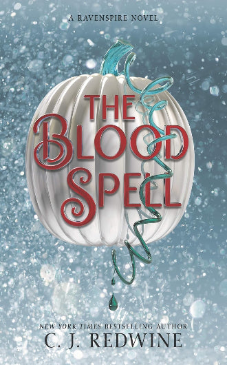 The Blood Spell by C.J. Redwine, a Ravenspire novel, ISBN: 9780062653024